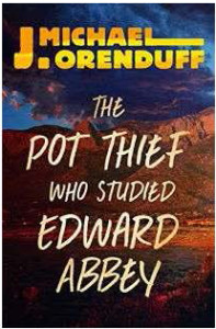 The Pot Thief Who Studied Edward Abbey book cover